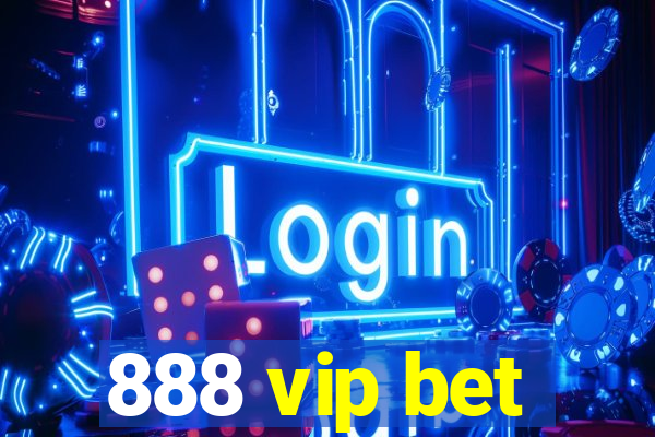 888 vip bet